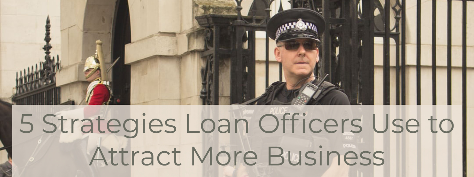 5 Strategies Loan Officers Use to Attract More Business
